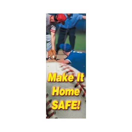 Accuform SAFETY BANNERS MAKE IT HOME SAFE 74 in H X MBR627 MBR627